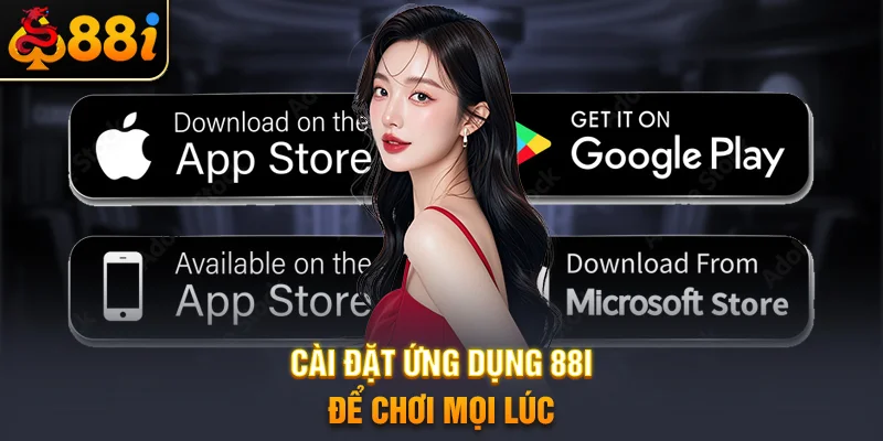 Cài đặt ứng dụng 88i để chơi mọi lúc