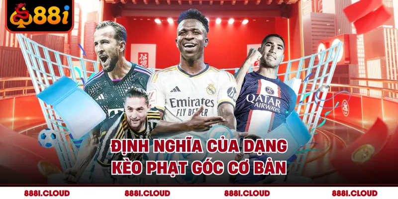 Định nghĩa của dạng kèo phạt góc cơ bản