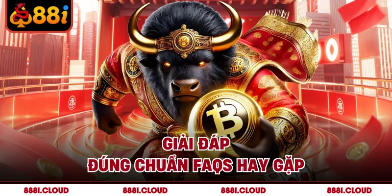 Giải đáp đúng chuẩn FAQs hay gặp