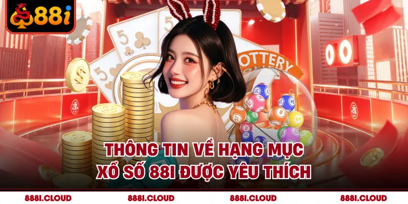 Thông tin về hạng mục xổ số 88I được yêu thích